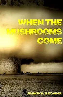 Când vin ciupercile - When the Mushrooms Come
