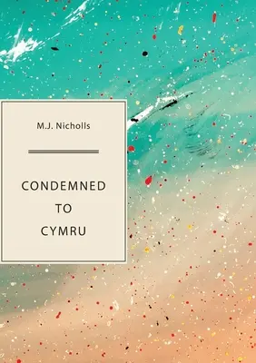 Condamnați la Cymru - Condemned to Cymru