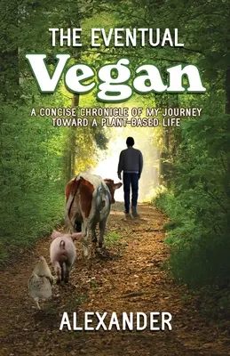 Veganul final - The Eventual Vegan