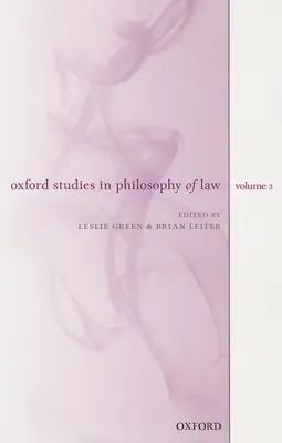 Studii Oxford în filosofia dreptului, volumul 2 - Oxford Studies in Philosophy of Law, Volume 2