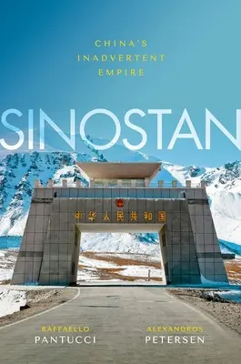 Sinostan: Imperiul neintenționat al Chinei - Sinostan: China's Inadvertent Empire