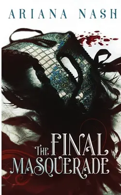 Mascarada finală - The Final Masquerade