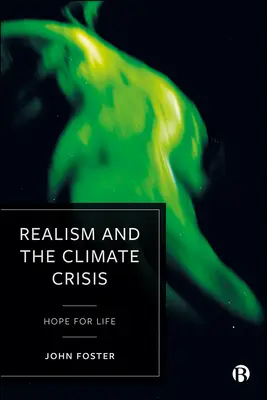 Realismul și criza climatică: Speranță pentru viață - Realism and the Climate Crisis: Hope for Life