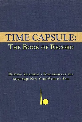 Capsula timpului: Cartea de înregistrare - Time Capsule: The Book of Record