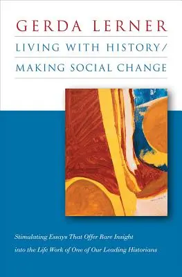 Trăind cu istoria / Realizând schimbări sociale - Living with History / Making Social Change