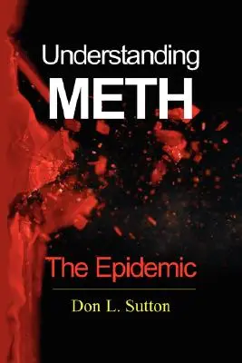 Înțelegerea metamfetaminei: Epidemia - Understanding Meth: The Epidemic