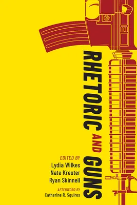 Retorică și arme - Rhetoric and Guns