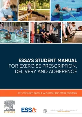 Manualul studenților ESSA pentru prescrierea, livrarea și respectarea exercițiilor fizice - ESSA's Student Manual for Exercise Prescription, Delivery and Adherence
