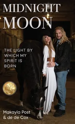 Luna de la miezul nopții: Lumina prin care se naște spiritul meu - Midnight Moon: The Light By Which My Spirit Is Born