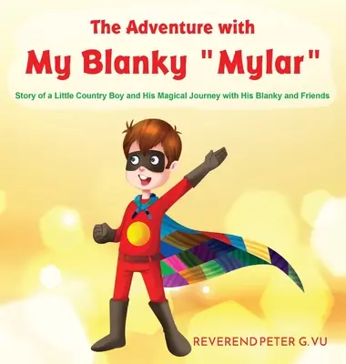 Aventura cu Blanky Mylar al meu - The Adventure with My Blanky Mylar
