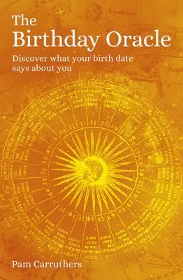 Cartea zilelor de naștere: Descoperă ce spune despre tine data ta de naștere - The Book of Birthdays: Discover What Your Birth Date Says about You