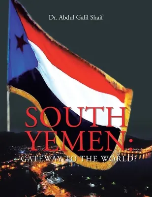 Yemenul de Sud: Poarta către lume? - South Yemen: Gateway to the World?