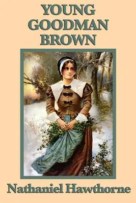 Tânărul Goodman Brown - Young Goodman Brown
