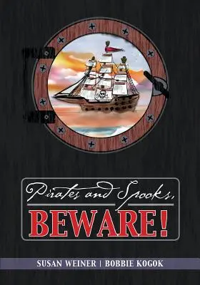 Pirați și spioni, fiți atenți! - Pirates and Spooks, Beware!