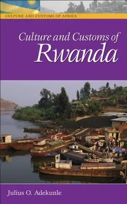 Cultura și obiceiurile din Rwanda - Culture and Customs of Rwanda