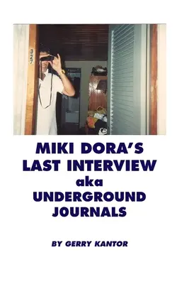 Ultimul interviu al lui Miki Dora aka Jurnale subterane - Miki Dora's Last Interview aka Underground Journals