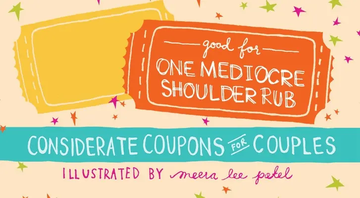 Bun pentru o frecție mediocră la umăr: Cupoane considerative pentru cupluri - Good for One Mediocre Shoulder Rub: Considerate Coupons for Couples