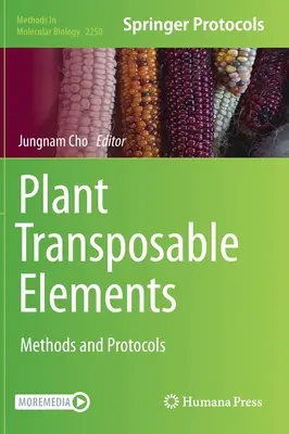 Elemente transpozabile la plante: Metode și protocoale - Plant Transposable Elements: Methods and Protocols