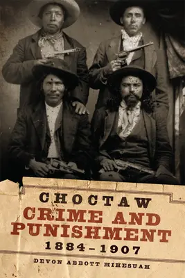 Crime și pedepse Choctaw, 1884-1907 - Choctaw Crime and Punishment, 1884-1907