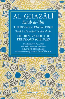Cartea cunoașterii: Cartea 1 din Renașterea științelor religioase - The Book of Knowledge: Book 1 of the Revival of the Religious Sciences