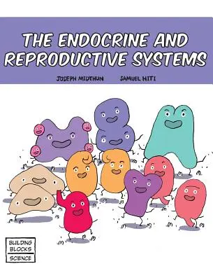 Sistemul endocrin și sistemul reproductiv - The Endocrine and Reproductive Systems