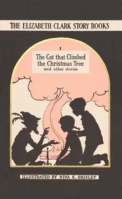 Pisica care s-a urcat în bradul de Crăciun - Cărțile de povești Elizabeth Clark - Cat that Climbed the Christmas Tree - The Elizabeth Clark Story Books