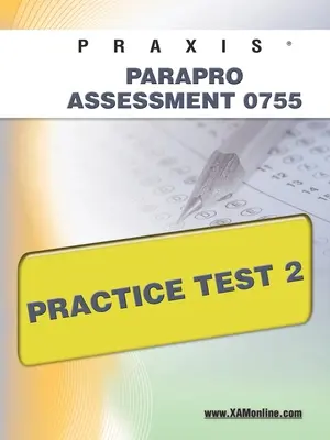 Praxis Parapro Evaluarea 0755 Practice Test 2 - Praxis Parapro Assessment 0755 Practice Test 2
