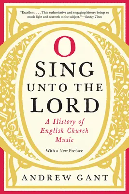 O Sing Unto the Lord: O istorie a muzicii bisericești engleze - O Sing Unto the Lord: A History of English Church Music