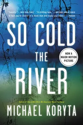Râul este atât de rece - So Cold the River