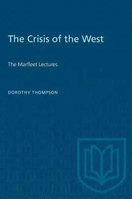 Criza Occidentului: Prelegerile Marfleet - The Crisis of the West: The Marfleet Lectures