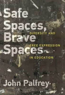 Spații sigure, spații curajoase: Diversitate și liberă exprimare în educație - Safe Spaces, Brave Spaces: Diversity and Free Expression in Education