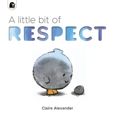 Un pic de respect - A Little Bit of Respect