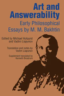 Art and Answerability: Eseuri filosofice timpurii - Art and Answerability: Early Philosophical Essays