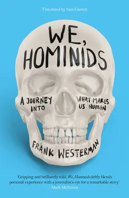 Noi, hominizii: O călătorie în ceea ce ne face umani - We, Hominids: A Journey Into What Makes Us Human
