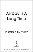 All Day Is A Long Time