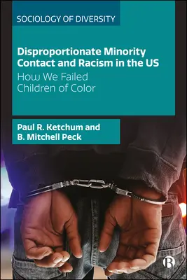 Contactul disproporționat cu minoritățile și rasismul în SUA: cum am eșuat cu copiii de culoare - Disproportionate Minority Contact and Racism in the Us: How We Failed Children of Color