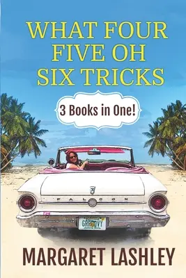 What Four, Five Oh, Six Tricks: 3 cărți într-una singură! - What Four, Five Oh, Six Tricks: 3 Books in One!