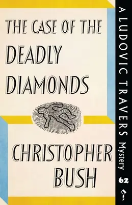 The Case of the Deadly Diamonds: Un mister Ludovic Travers - The Case of the Deadly Diamonds: A Ludovic Travers Mystery