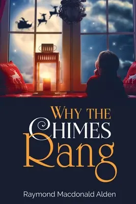 De ce au sunat clopoțeii - Why the Chimes Rang