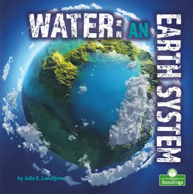 Apa: Un sistem terestru - Water: An Earth System