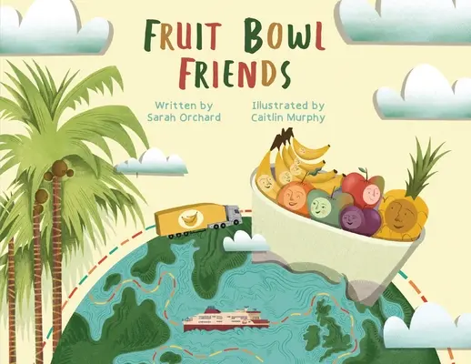 Prietenii din bolul cu fructe - Fruit Bowl Friends