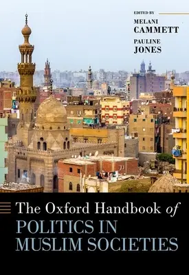 Manualul Oxford de politică în societățile musulmane - The Oxford Handbook of Politics in Muslim Societies