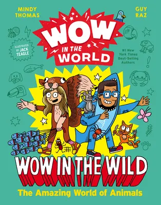 Wow în lume: Wow in the Wild: Lumea uimitoare a animalelor - Wow in the World: Wow in the Wild: The Amazing World of Animals