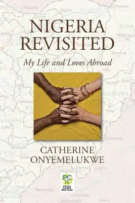 Nigeria Revisited: Viața și iubirile mele în străinătate - Nigeria Revisited: My Life and Loves Abroad
