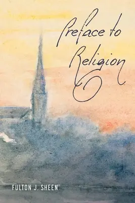 Prefață la religie - Preface to Religion