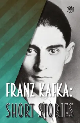 Franz Kafka: Povestiri scurte - Franz Kafka: Short Stories