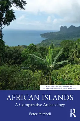 Insulele africane: O arheologie comparată - African Islands: A Comparative Archaeology