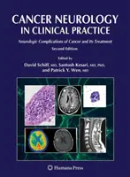 Neurologia cancerului în practica clinică: Complicațiile neurologice ale cancerului și tratamentul acestuia - Cancer Neurology in Clinical Practice: Neurologic Complications of Cancer and Its Treatment