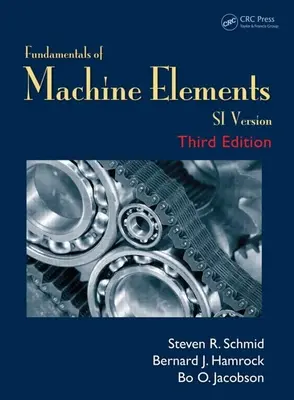 Fundamentele elementelor de mașină: Versiunea Si - Fundamentals of Machine Elements: Si Version