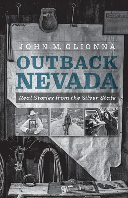 Outback Nevada: Povești reale din Silver State - Outback Nevada: Real Stories from the Silver State
